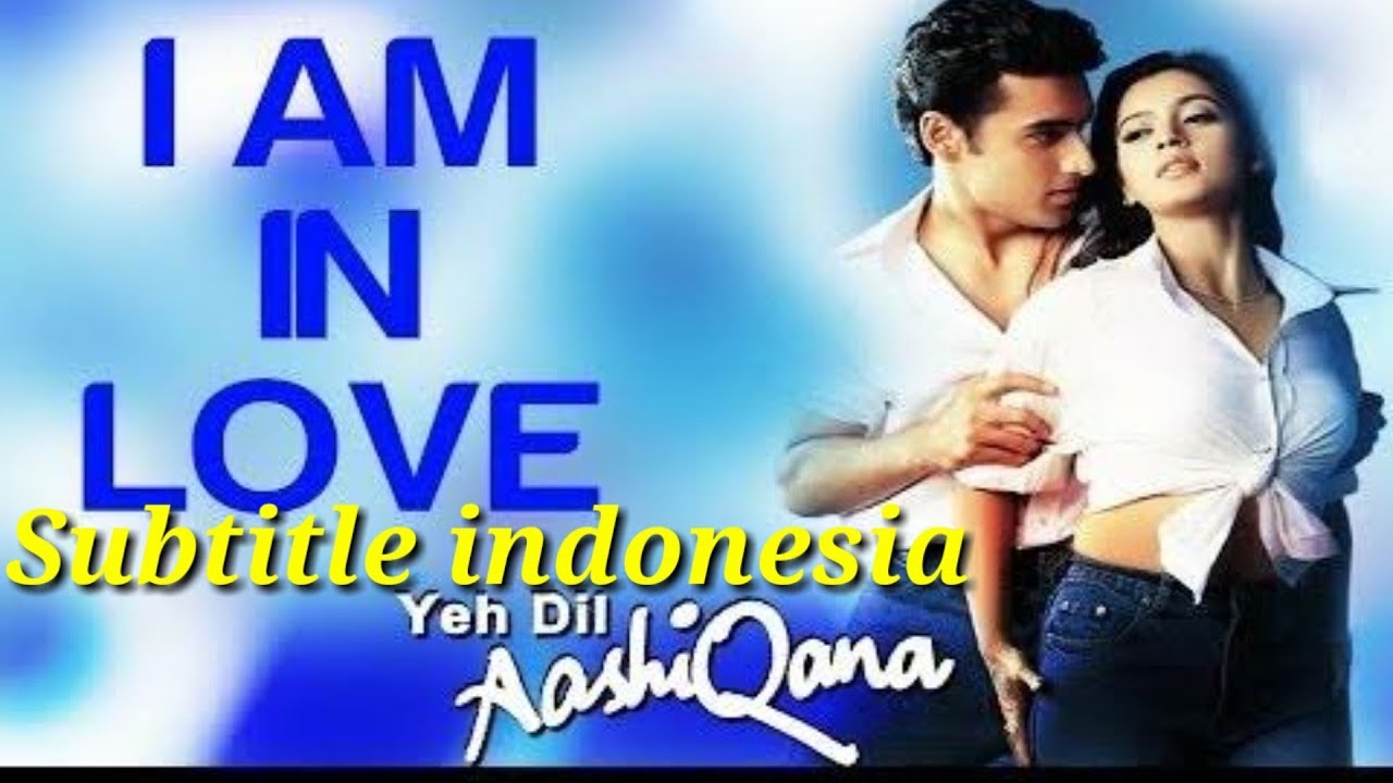 film india yeh dil aashiqana sub indonesia
